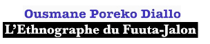 Ousmane Poreko Diallo, l'ethnographe du Fuuta-Jalon